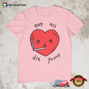 Eat Ass Die Young Ironic adult humor tees 2