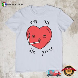 Eat Ass Die Young Ironic adult humor tees 3