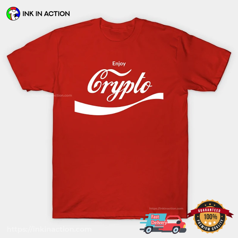 Enjoy Crypto T-Shirt - Print your thoughts. Tell your stories.