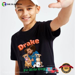 For All The Dogs Funny Drake T shirt
