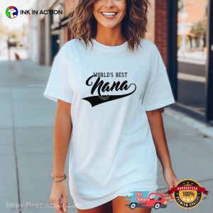 Funny Grandmother World's Best nana shirt 3