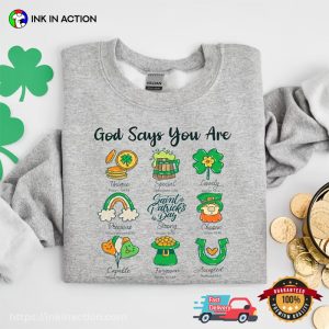 God Says You Are st patrick's day shirt 2