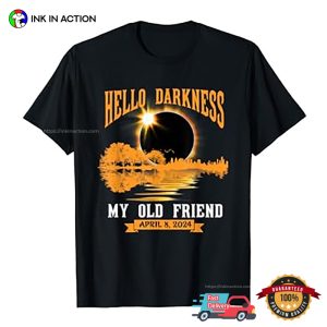 Hello Darkness My Old Friend Funny Full Solar Eclipse T-shirt