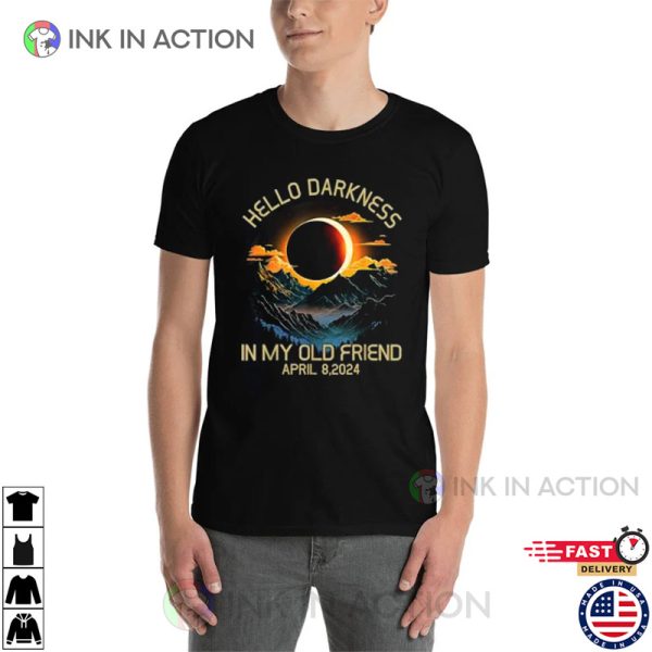 Hello Darkness My Old Friend April 2024 Eclipse T-shirt