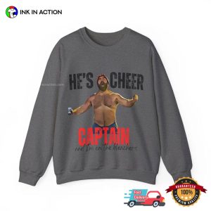 He's Cheer Captain No Shirt eagles jason kelce Funny Shirt 1