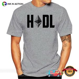 Hodl Ethereum Crypto T Shirt 2