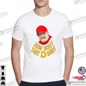 How Bout That D Baby Funny andy reid kc chiefs T shirt 3