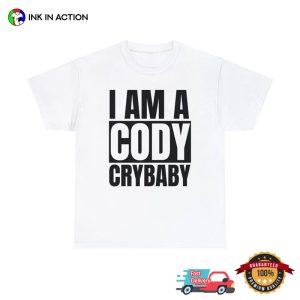 I Am A Cody CRYBABY Funny wwe stardust T Shirt 1