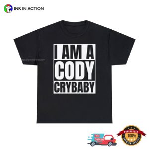 I Am A Cody CRYBABY Funny wwe stardust T Shirt 2