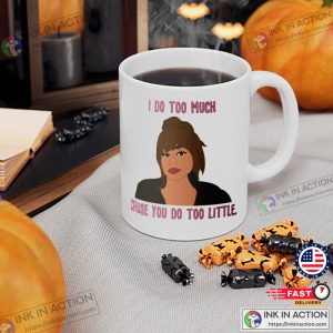 I Do Too Much Phaedra Parks Traitor Graphic Tea Cup