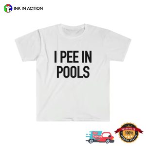 I Pee In Pools humor tees 1
