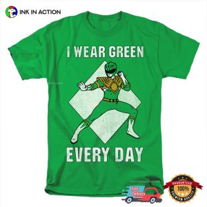 I Wear Green Every Day Morphin Power Rangers St Patrick’s Day Shirt