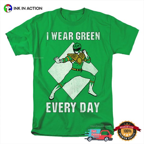 I Wear Green Every Day Morphin Power Rangers St Patrick’s Day Shirt