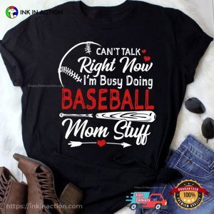 I'm Busy Doing Baseball Mom Stuff Funny Sport Mom T Shirt 2