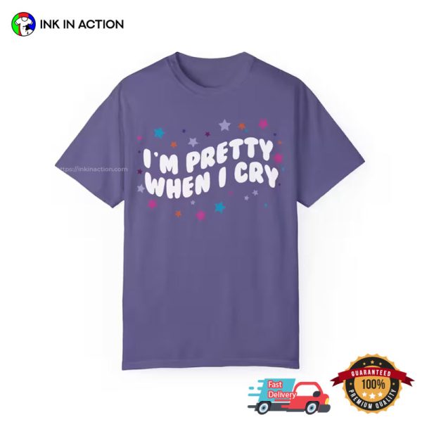 I’m Pretty When I Cry Olivia Rodrigo T-shirt
