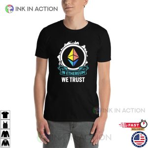 In Ethereum We Trust Crypto T-shirt