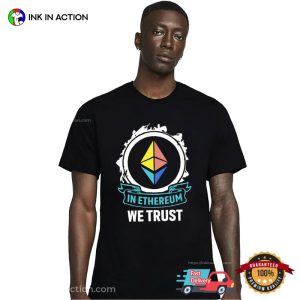 In Ethereum We Trust Crypto T-shirt