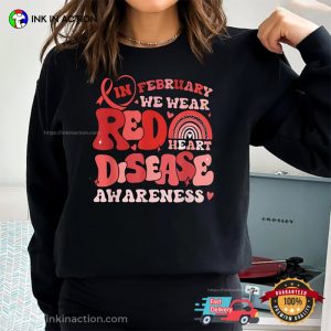 In February We Wear Red Heart Disease Awareness T-Shirt