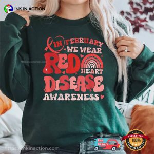 In February We Wear Red Heart Disease Awareness T Shirt 2