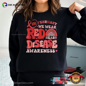 In February We Wear Red Heart Disease Awareness T Shirt 3