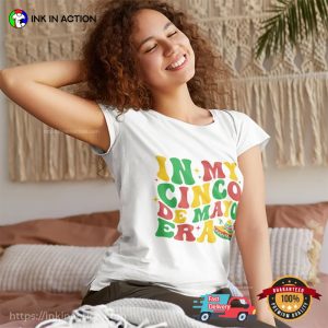 In My Cinco De Mayo Era Comfort Colors T Shirt, cinco de mayo celebration Merch 2