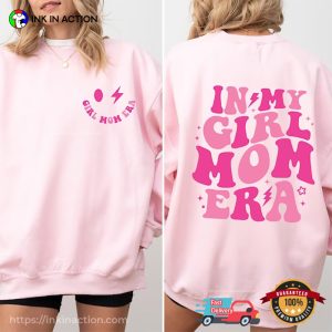 In My Girl Mom Era Groovy 2 Sided Shirt, Happy Mommy Day Apparel