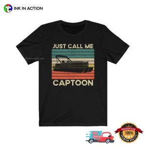 Just Call Me Captoon Vintage Boat T Shirt 2
