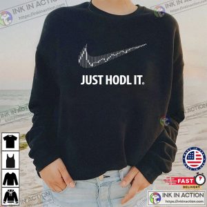 Just Hodl It Cryptocurrency T-Shirt