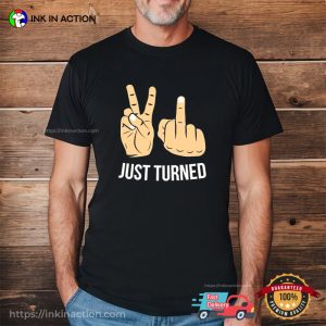 Just Turned funny dirty t shirts 3