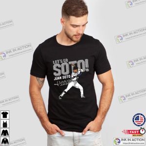 Let’s Go Soto Yankees Juan Soto Signature T-Shirt