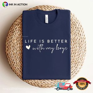 Life Is Better With My Boys Adorable mama tee shirt 3