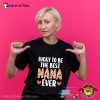 Lucky To Be The Best Nana Ever Unisex T-shirt