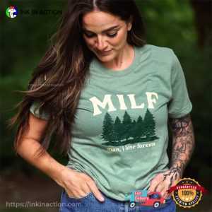 Man I Love Forests Funny MILF Comfort Colors tree day T Shirt 3