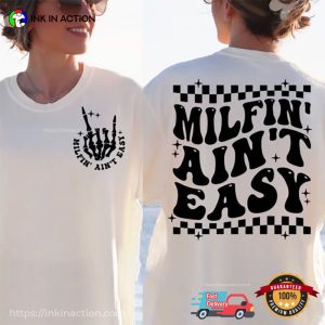 Milfin’ Ain’t Easy Groovy Funny Hot Mom Shirt