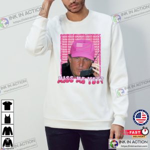 Miss Me Yet Pink Funny Trump Political Shirt