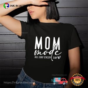 Mom Mode On funny mom tees, cool mothers day gifts 1