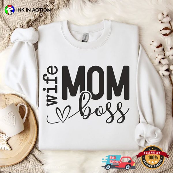 Mom Wife Boss Hilarious Mom Shirts