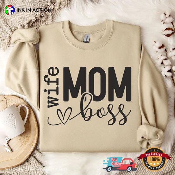 Mom Wife Boss Hilarious Mom Shirts