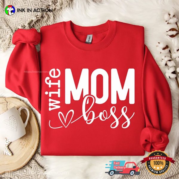 Mom Wife Boss Hilarious Mom Shirts