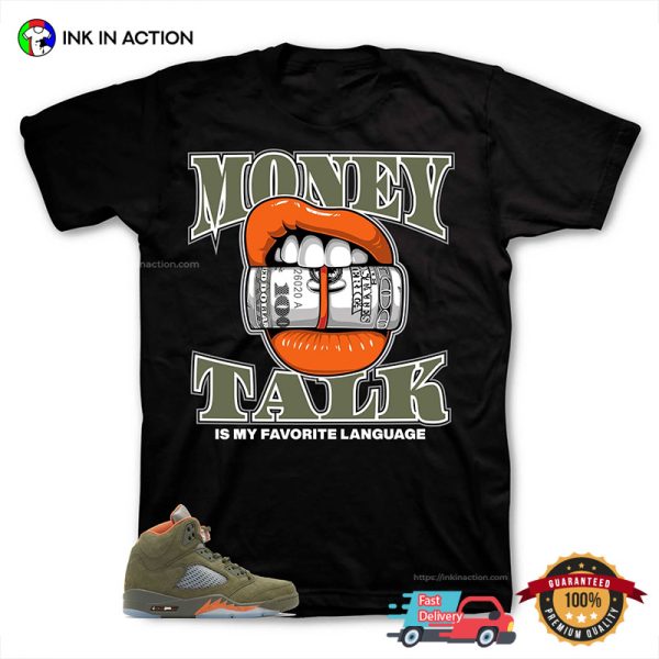 Money Talk Jordan 5 Retro Olive Collection T-shirt