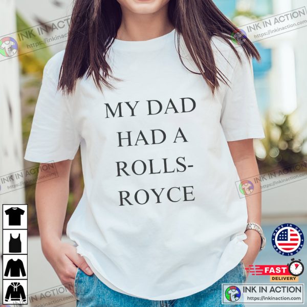 My Dad Had a Rolls Royce Beckham Tshirt