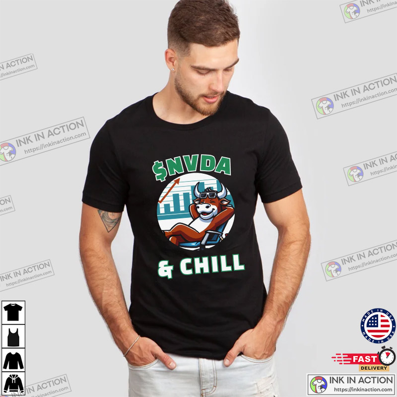 NVDA & Chill Stock Market Shirt NVDA & Chill Stock Market Shirt
