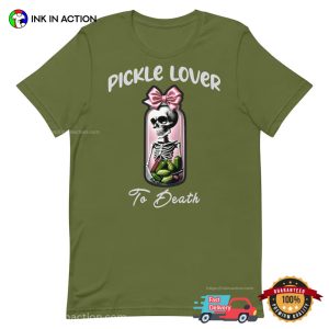 Pickle Lover to Death funny pickleball shirts 1