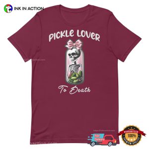 Pickle Lover to Death funny pickleball shirts 3