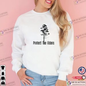 Protect The Elders nature lover T Shirt