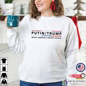 Putin And Trump Make America Grope Again Funny Politicals T-Shirt