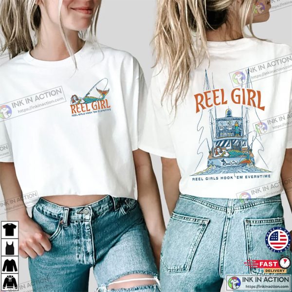 Reel Girls Hook Em Everytime 2 Sided Shirt