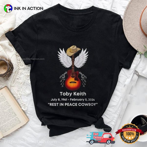 Rest In Peace Cowboy Toby Keith Tee Shirts