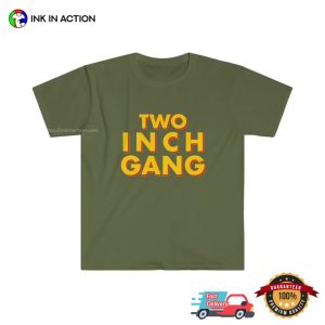 TWO INCH GANG humorous tee shirts 2