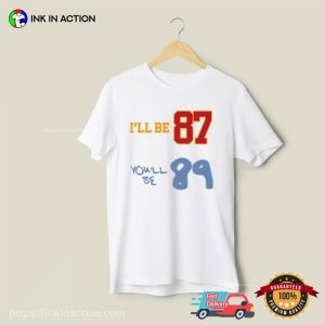 Taylor Swift 89 And Travis Kelce 87 Funny Tee